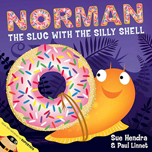 Norman the Slug with a Silly Shell: A laugh-out-loud picture book from the creators of Supertato! von Simon & Schuster